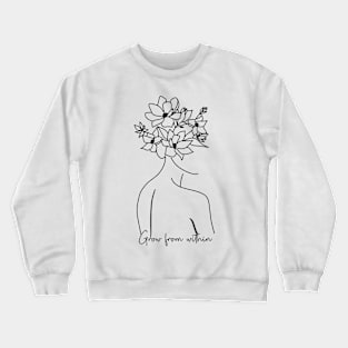 Grow from within For Mothers Day Crewneck Sweatshirt